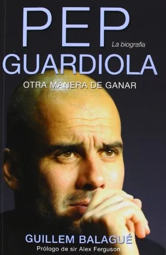 Portada de Pep Guardiola. Otra manera de ganar